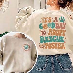 Funny Sayings Dog Rescue Sweatshirt, Dog Rescue Shirt, Rescue Mom Sweatshirt, Dog Adoption Shirt, Gift For Mom, Animal Lover Shirt
