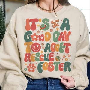 Funny Sayings Dog Rescue Sweatshirt, Dog Rescue Shirt, Rescue Mom Sweatshirt, Dog Adoption Shirt, Gift For Mom, Animal Lover Shirt