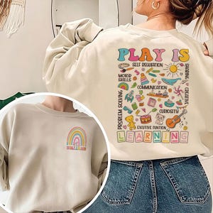 Cutom Teacher Play Is Learning Sweatshirt, Kindergarten Teacher Shirt, Teacher Preschool Shirt, Daycare Teacher Shirt, Gift For Teacher