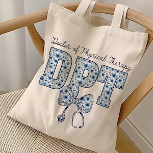 Doctor Of Physical Therapy Tote Bag, Physical Therapist Tote Bag, DPT Graduation Gift, Dr Of Physical Therapy Gift, Future DPT Gift