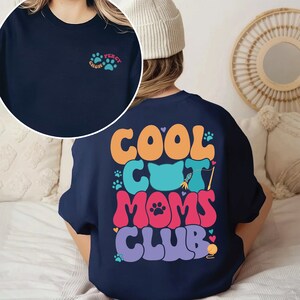 Cool Cat Moms Club Sweatshirt, Funny Cat Mom Shirt, Cat Lover Shirt, Funny Cat Mom Social Club Shirt Cat Themed Gifts Moms