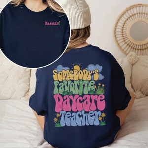 Someone’s Favorite Daycare Teacher Sweatshirt, Daycare Sweatshirt, Daycare Provider Shirt, Daycare Owner Gift, Daycare Teacher Gift Shirt