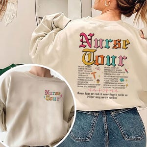 Krankenschwester Tour Sweatshirt, Krankenschwester Wertschätzung Geschenk, Shirt für Krankenschwestern, Krankenschwester Leben Shirt, Krankenschwester Geschenk, Krankenschwestern Woche Shirt, lustiges Krankenschwester Shirt