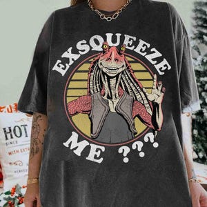 Funny Retro Jar Jar Binks Exsqueeze Me Shirt, Star Wars Fan Gift, Hollywood Studio, Galaxy&#39;s Edge Family Trip Matching Shirt