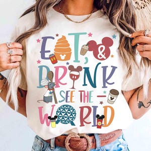 Disney Remy Chef Eat & Drink See The World Shirt, Epcot Food And Wine Festival 2025 Shirt, Snack and Drink Tee, WDW Family Trip Shirt