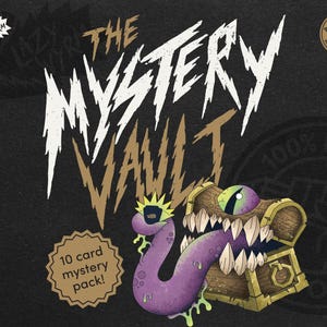 May include: Cartoon illustration for "The Mystery Vault" showing a treasure chest with a purple tongue and a crown. The text "THE MYSTERY VAULT" is in white and gold. A sticker reads "10 card mystery pack!"