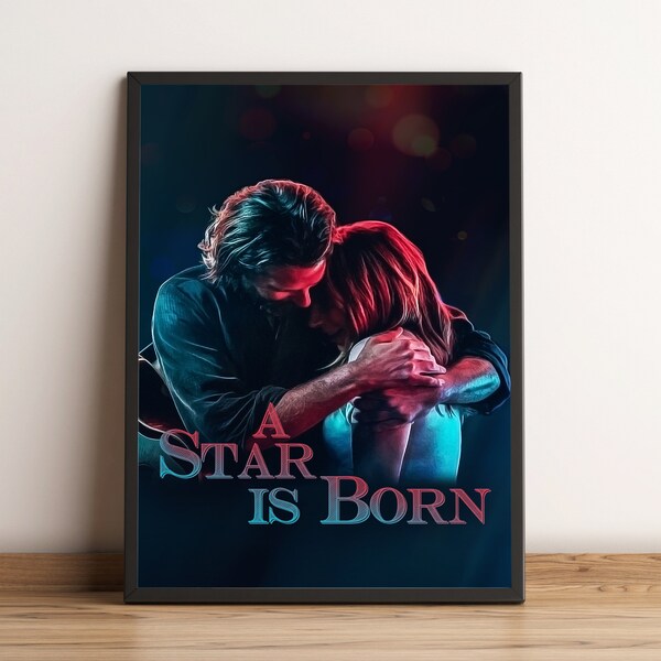 A Star Is Born Poster, Bradley Cooper Wall Art, Lady Gaga  Movie Print, Best Gift for Movie Fans, Rolled Canvas