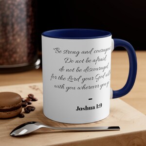 Joshua 1:9, Bible Verse Mug, Inspirational Mug, Scripture Mug
