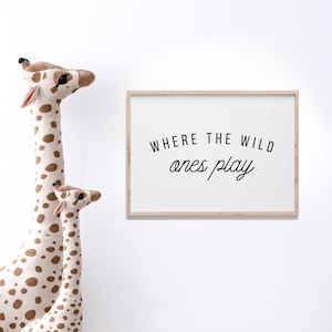 Where The Wild Ones Play Neutral Nursery Print, Playroom Sign, Kids Wall Art, PRINTABLE Kids Room Decor Banner, Play Sign, Digital Download