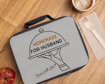 Insulated Lunch Bag, "Homemade for Husband" Design, Meal Prep Tote