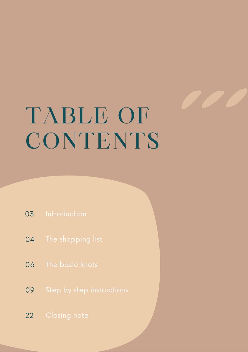 May include: A page from a guide with the title "TABLE OF CONTENTS" in teal. The page has a beige background with a light beige shape on the left side. The contents include "Introduction", "The shopping list", "The basic knots", "Step by step instructions", and "Closing note".