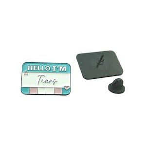 LGBTQ Enamel Pin - Hello I&#39;m Trans - Transsexual Pin-Transsexual Name Tag - Gift for Queer-Trans Jewellery