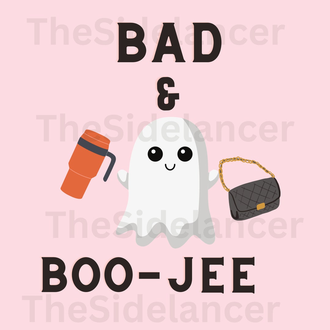 Bad and Boo-jee Ghost Digital Download| Halloween T-shirt Template ...
