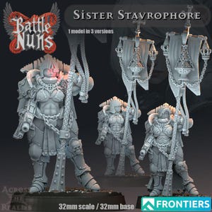 Peut inclure: Une figurine grise de la série Battle Nuns, représentant une Sœur Stavrophore. La figurine est en armure et tient une bannière. L'image comprend le texte "Battle Nuns" et "Sister Stavrophore". La base est de 32 mm.
