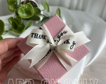 Gift WRAP ADD-ON — Pink Textured Box with Thank You Ribbon (Not Sold Separately)