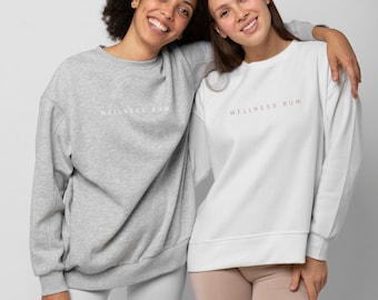 Wellness Bum Unisex Eco Sweatshirt - Sustainable Comfort