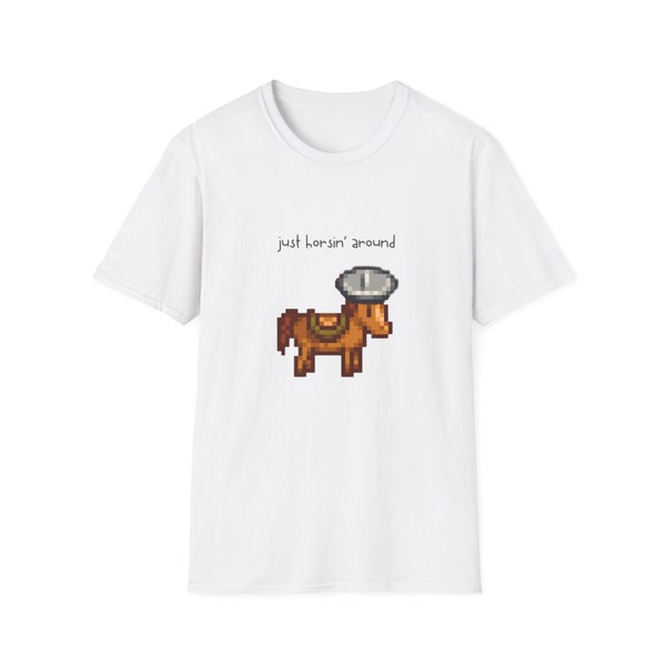 Just Horsin' Around Tshirt | Stardew Valley Merch | Garbage Hat Horse | Meme Gift Idea