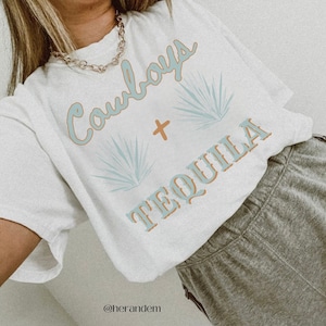 Cowboys and Tequila shirt western tshirt country girl gift cowgirl aesthetic concert tee rodeo outfit Wild West shirt