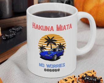 Hakuna Miata Ceramic Mug