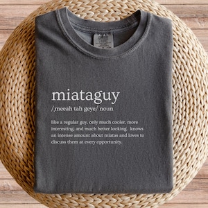 Miata Guy Defined Comfort Colors T-shirt