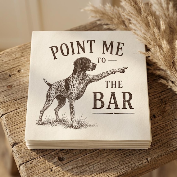 Point Me to the Bar German Shorthaired Pointer GSP Uncoined Napkins