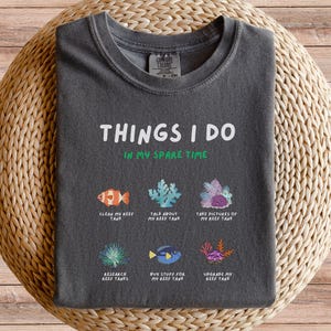 Reef Tanks in my Spare Time Comfort Colors T-shirt