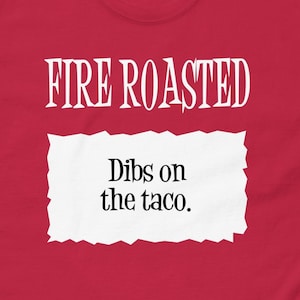 Fire Roasted Taco Bell Sauce Paket &#39;Dibs auf dem Taco.&#39; Halloween Kostüm Herren klassisches T-Shirt
