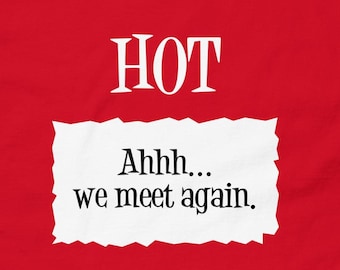 Hot Taco Bell Sauce Packet 'Ahhh... we meet again.' Halloween Costume  Men's classic tee