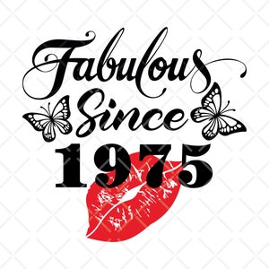 May include: A graphic design with the words "Fabulous Since 1975" in black script, accompanied by two butterfly illustrations and a red lip print. The design is set against a white background with a subtle diamond pattern.