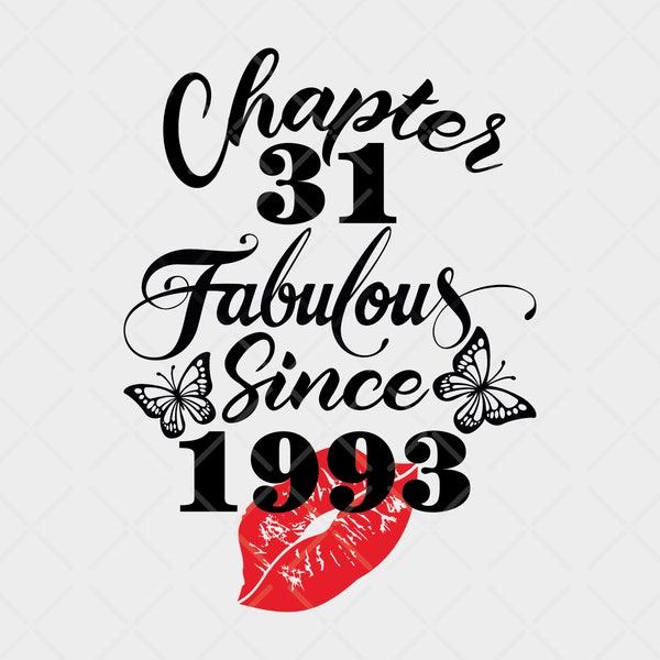 31st Birthday SVG,Born in 1993 SVG,Fabulous Shoes 31st cut files for cricut, 31st birthday svg eps dxf png pdf jpg,Chapter 31 fabulous svg