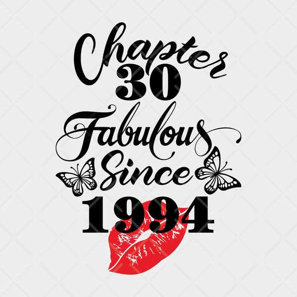 30th Birthday SVG,Born in 1994 SVG,Fabulous Shoes 30th cut files for cricut, 30th birthday svg eps dxf png pdf jpg,Chapter 30 fabulous svg