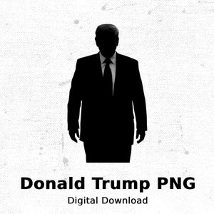 Donald Trump Silhouette PNG Digital Download Political Clipart Instant Download High-Resolution Trump Image Trump Clipart, Trump Image