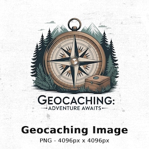 May include: A vintage-style illustration featuring a compass rose, mountains, and pine trees. The text "GEOCACHING: ADVENTURE AWAITS" is displayed below the compass. A small wooden box is also present. The image is on a white background.