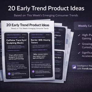 Puede incluir: Una pila de documentos con el título "20 Early Trend Product Ideas" basados en las tendencias emergentes de la semana. Los documentos presentan ideas de tendencias como "Caffeine 'Face Gym' Sculpting Masks" y "Barrier-Milk Glazing Toners".