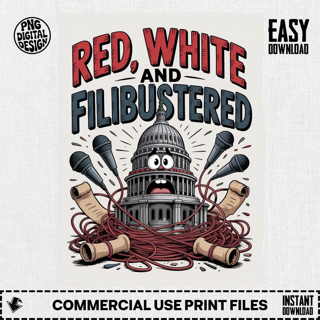 Filibustered Red White and Filibustered Capitol PNG: Political Sublimation Design ...