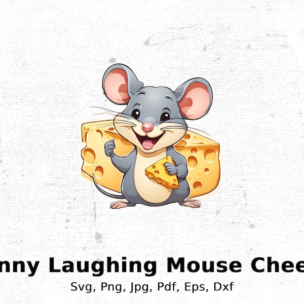 Funny Laughing Mouse Cheese Digital Art, Cute Rodent Clipart Svg, Png, Jpg, Pdf, Eps, Dxf Digital Download, Svg Files