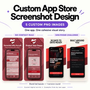 May include: Custom App Store Screenshot Design service featuring 5 custom PNG images. The display shows mobile app interface examples with text including No Contact Rule, Girlfriend Challenge, Remember Why You Left, and Protect Your Peace.