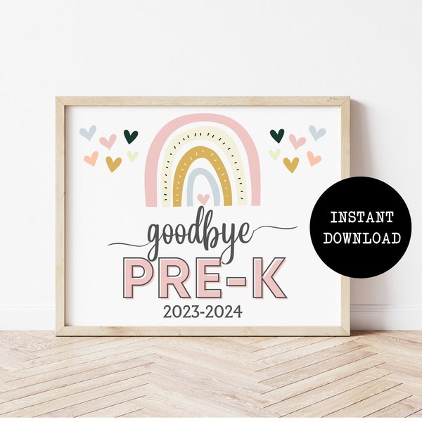 Goodbye Pre-K, Goodbye Preschool Sign, Printable End of School Year Sign, Last Day of Prek Sign, Last Day of Preschool Sign, Last Day Sign