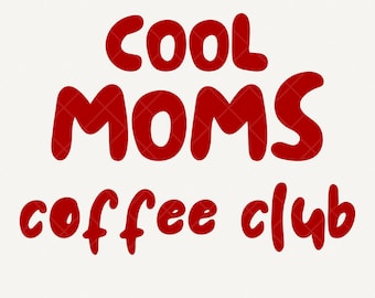 Cool Mom Coffee Club Trendy Aesthetic PNG Social Club png POD Trendy Minimal Aesthetic PNG Rad Women Rebel Coffee Edgy Cool Mom
