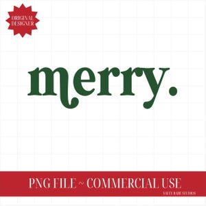 May include: A white background with the word "merry" in dark green, stylized font. A red starburst graphic with "ORIGINAL DESIGNER" is in the upper left. A red banner at the bottom reads "PNG FILE ~ COMMERCIAL USE".