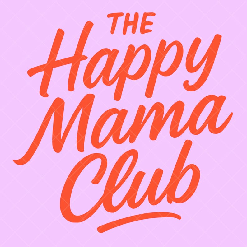 May include: A graphic design featuring the words "THE Happy Mama Club" in a vibrant orange script font. The text is set against a light pink background with a subtle diamond pattern.