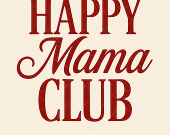 Happy Mama Club Trendy Aesthetic PNG Social Club png POD Trendy Minimal Aesthetic PNG Rad Women Rebel Coffee Edgy Cool Mom Motherhood png