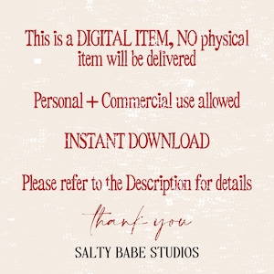May include: A digital item announcement with text in red on a cream background. The text includes "This is a DIGITAL ITEM, NO physical item will be delivered", "Personal + Commercial use allowed", and "INSTANT DOWNLOAD". The image also says "thank you" and "SALTY BABE STUDIOS".
