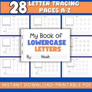 May include: Printable worksheet for tracing lowercase letters A-Z. The worksheet has 28 pages and includes a title page that says "My Book of Lowercase Letters" with a space to write the child's name.