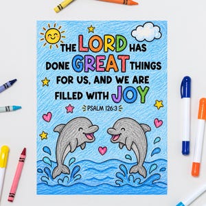 Completed summer Bible verse coloring page with dolphins and Psalm 126:3, scripture coloring example for kids, Sunday School color activity, VBS coloring, and Christian printable fun.