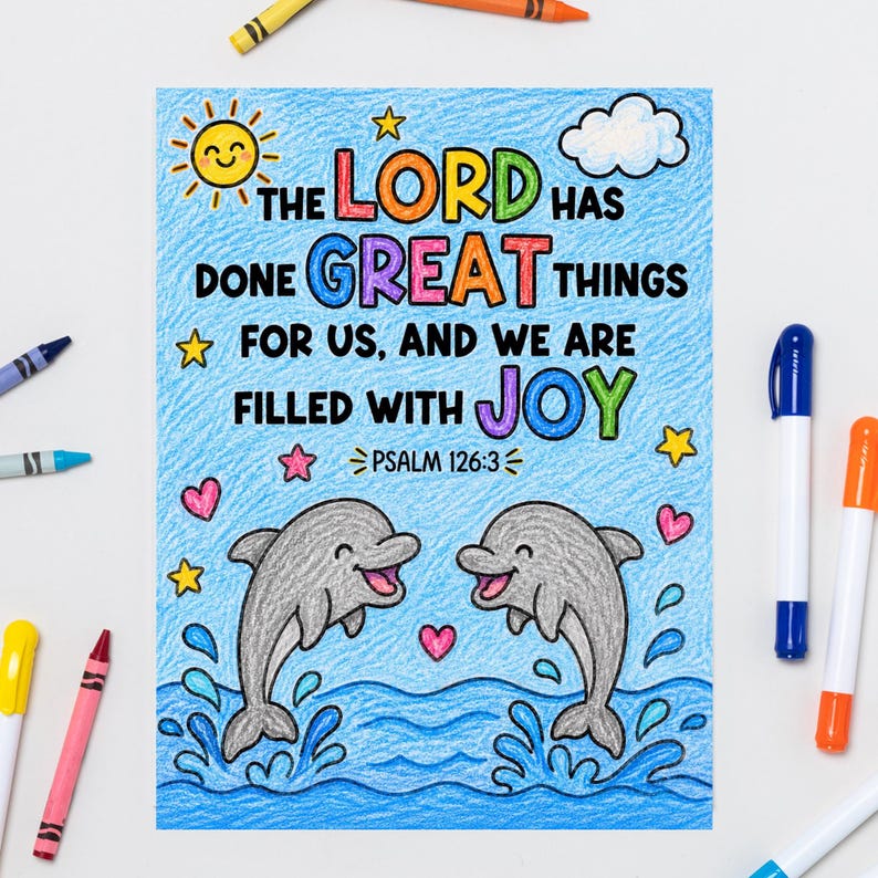 Completed summer Bible verse coloring page with dolphins and Psalm 126:3, scripture coloring example for kids, Sunday School color activity, VBS coloring, and Christian printable fun.