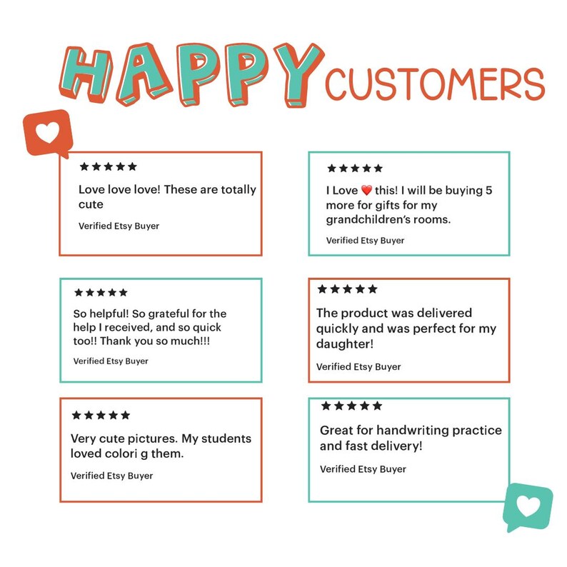 May include: A graphic with the words "HAPPY CUSTOMERS" in teal and orange. Below are customer reviews with five-star ratings, praising the product's cuteness, helpfulness, and quick delivery. The reviews are in rectangular boxes with a heart icon.