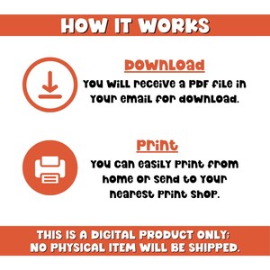 May include: An orange and white graphic explaining how a digital product works. The text reads "How It Works", "Download", "Print", and "This is a digital product only; no physical item will be shipped."