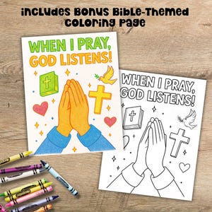 Bible coloring page for kids with praying hands and the words ‘When I Pray, God Listens!’ shown in both black and white and colored crayon versions. Great prayer time activity for children.