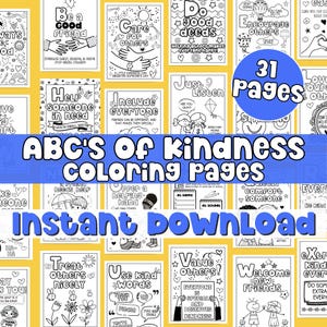 May include: A set of 31 black and white coloring pages featuring the alphabet and words related to kindness. The title of the set is "ABC's of Kindness Coloring Pages".
